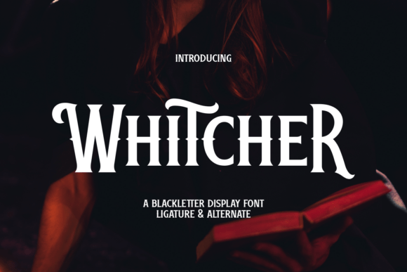 Whitcher: A Bold Blackletter Font for Branding Magic